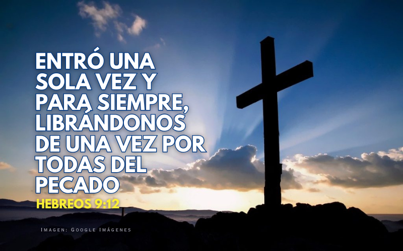 Cristo se presentó una sola vez y para siempre para quitar el pecado mediante su propia muerte en sacrificio..png