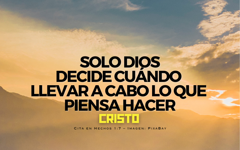 No les toca a ustedes saber los tiempos.png
