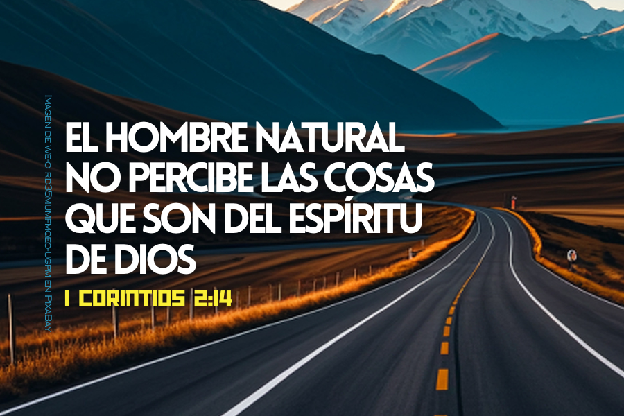 el hombre natural no percibe las cosas que son del Espíritu de Dios.png