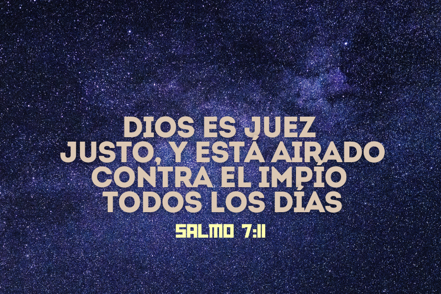 Dios es juez justo, Y Dios está airado contra el impío todos los días.png