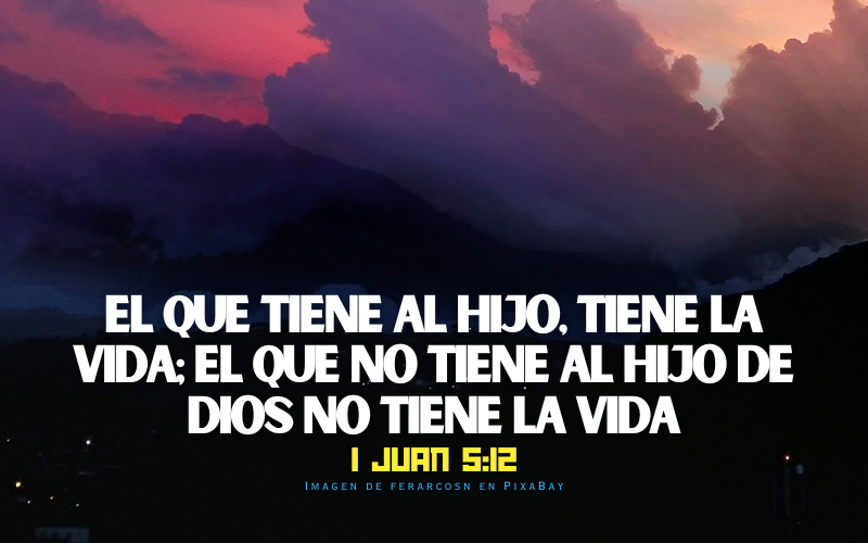El que tiene al Hijo tiene la vida.png