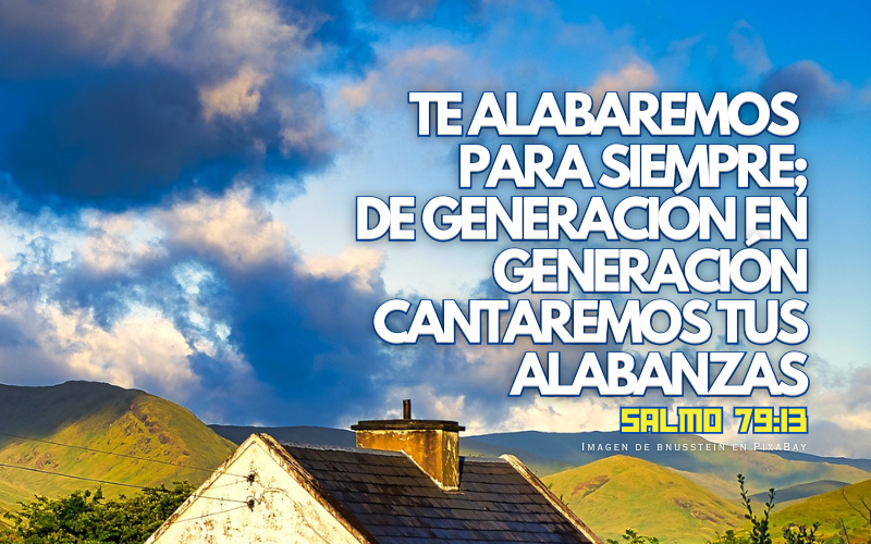 Te alabaremos para siempre; De generación en generación cantaremos tus alabanzas.png
