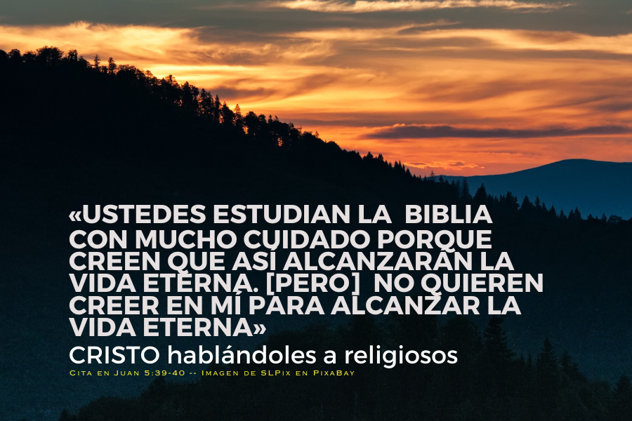 Ustedes estudian la Biblia con mucho cuidado porque creen que así alcanzarán la vida eterna.png
