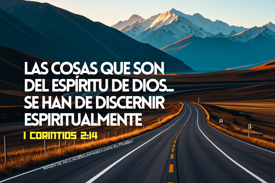las cosas que son del Espíritu de Dios... se han de discernir espiritualmente.png