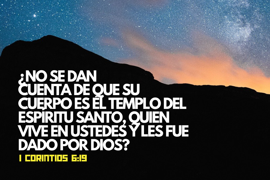 ¿No se dan cuenta de que su cuerpo es el templo del Espíritu Santo, quien vive en ustedes y les fue dado por Dios Ustedes no se pertenecen a sí mismos.png