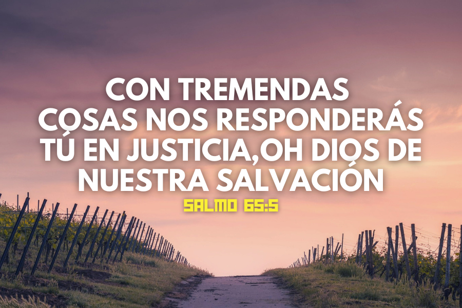 Con tremendas cosas nos responderás tú en justicia, Oh Dios de nuestra salvación.png