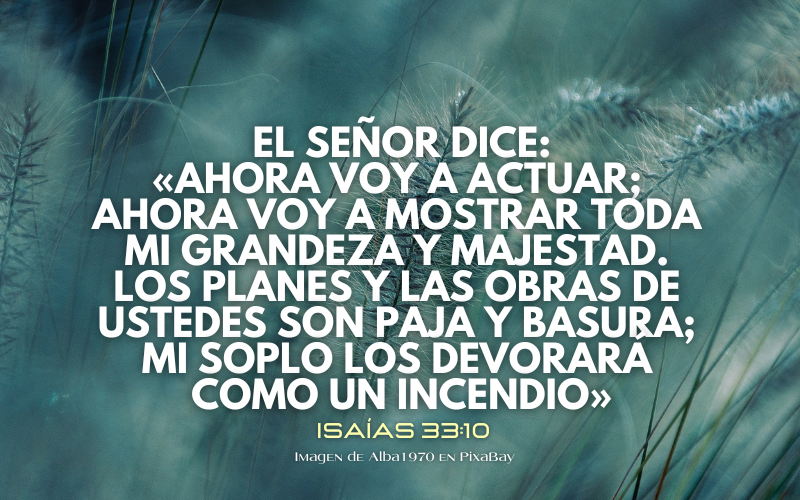 El Señor dice «Ahora voy a actuar; Mi soplo los devorará como un incendio..png