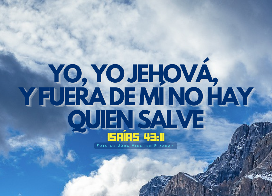Yo, yo Jehová, y fuera de mí no hay quien salve..png