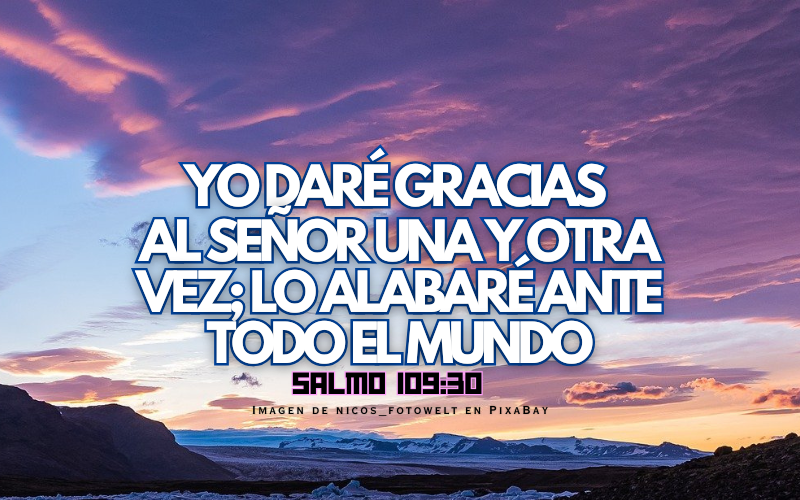 yo daré gracias al SEÑOR una y otra vez; lo alabaré ante todo el mundo.png