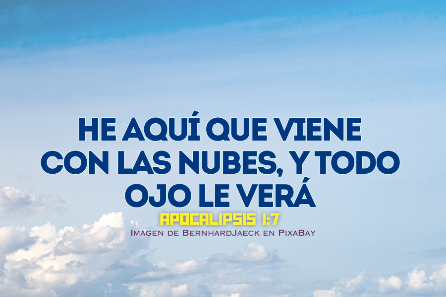 He aquí que viene con las nubes, y todo ojo le verá.png