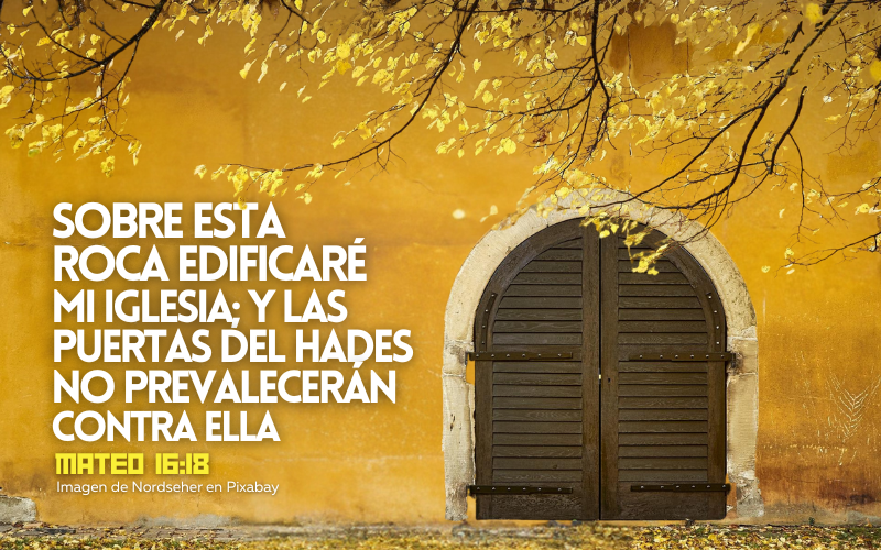 Sobre esta roca edificaré mi iglesia; y las puertas del Hades noprevalecerán contra ella..png