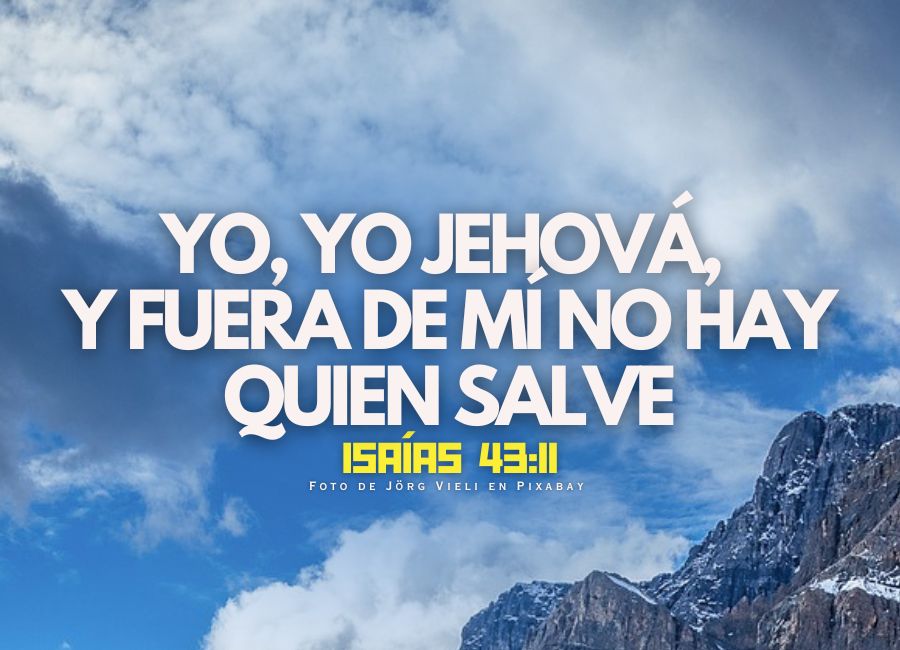 Yo, yo Jehová, y fuera de mí no hay quien salve..png