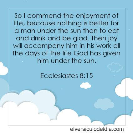 Ecclesiastes 8:15 NIV - Image Verse of the Day
