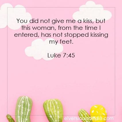 Luke 7:45 NIV - Image Verse of the Day