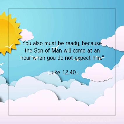 Image The verse of the day Luke 12:40
