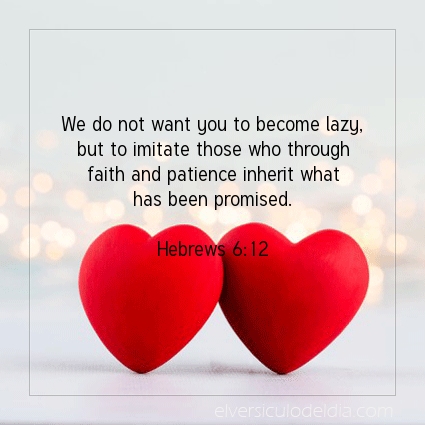 Image The verse of the day Hebrews 6:12