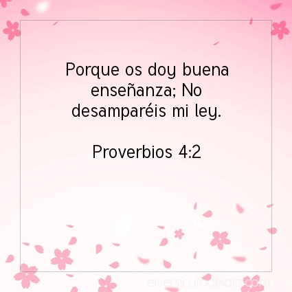 Imagen El versiculo del dia Proverbios 4:2