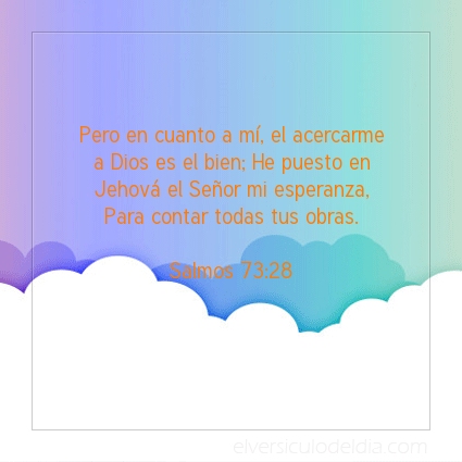 Imagen El versiculo del dia Salmos 73:28