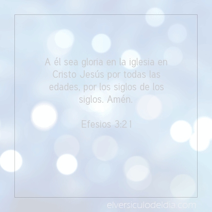 Imagen El versiculo del dia Efesios 3:21