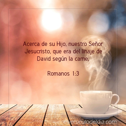 Imagen El versiculo del dia Romanos 1:3