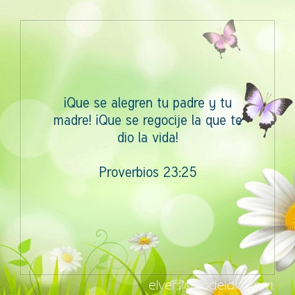 Imagen El versiculo del dia Proverbios 23:25