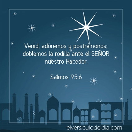Imagen El versiculo del dia Salmos 95:6