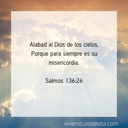 Imagen El versiculo del dia Salmos 136:26