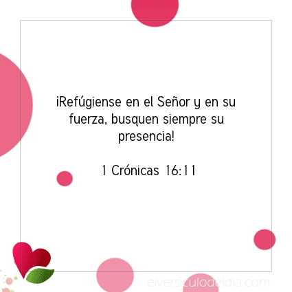 Imagen El versiculo del dia 1 Crónicas 16:11