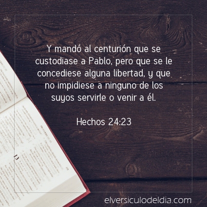 Imagen El versiculo del dia Hechos 24:23