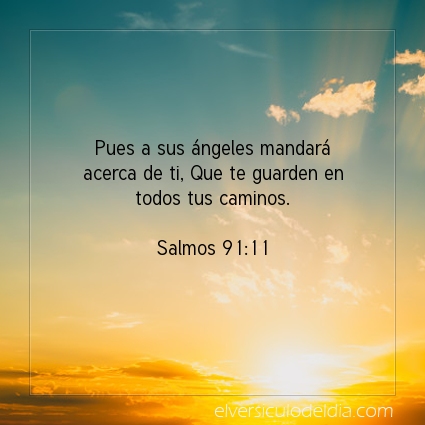 Imagen El versiculo del dia Salmos 91:11