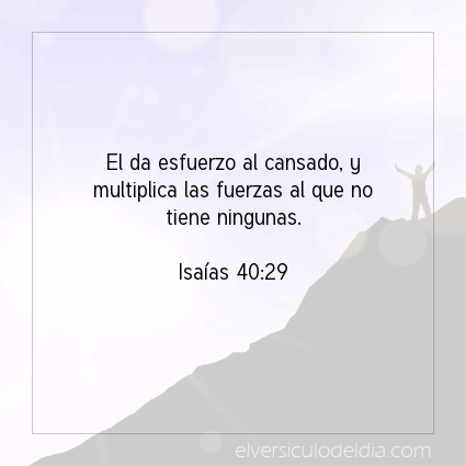Imagen El versiculo del dia Isaías 40:29