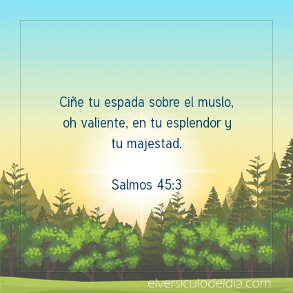 Imagen El versiculo del dia Salmos 45:3