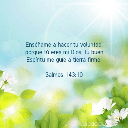 Imagen El versiculo del dia Salmos 143:10