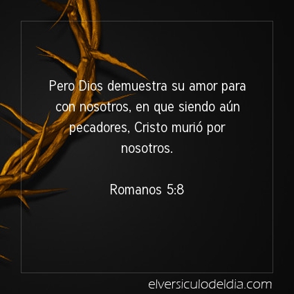 Imagen El versiculo del dia Romanos 5:8