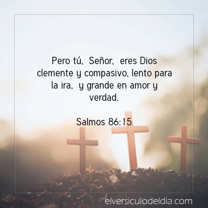 Imagen El versiculo del dia Salmos 86:15
