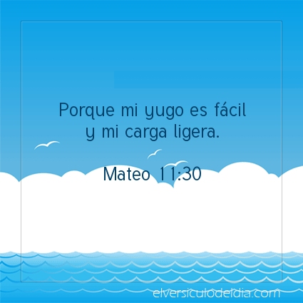 Imagen El versiculo del dia Mateo 11:30