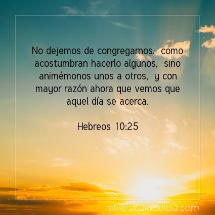 Imagen El versiculo del dia Hebreos 10:25