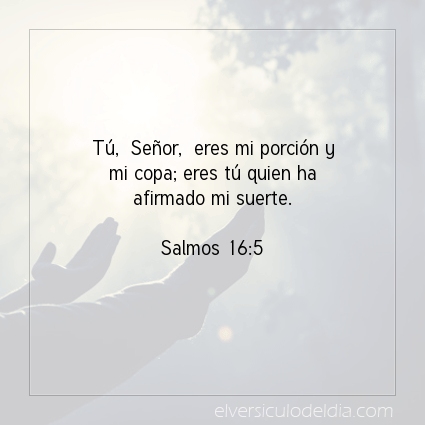 Imagen El versiculo del dia Salmos 16:5