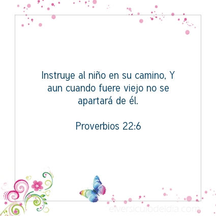 Imagen El versiculo del dia Proverbios 22:6