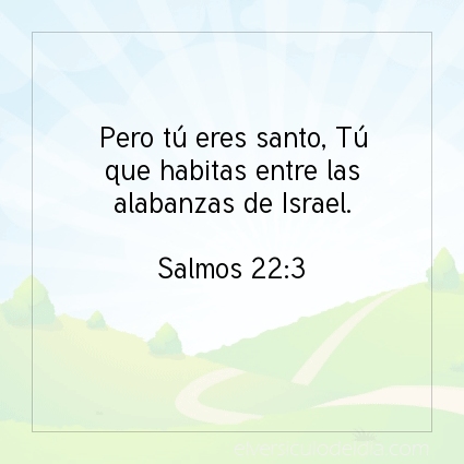Imagen El versiculo del dia Salmos 22:3