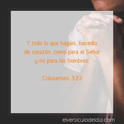 Imagen El versiculo del dia Colosenses 3:23