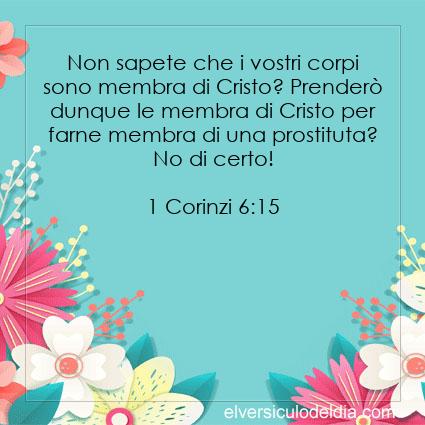1 Corinzi 6:15 NR94 - Immagine Versetto del Giorno