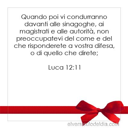 Luca 12:11 NR94 - Immagine Versetto del Giorno