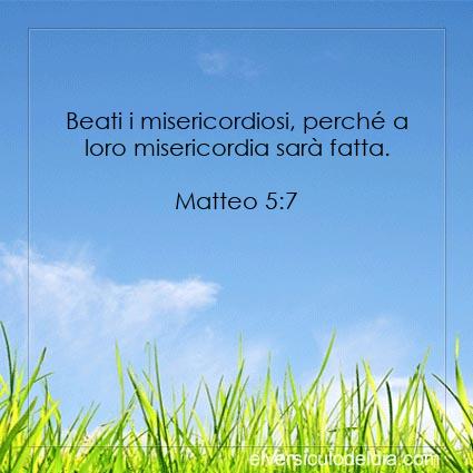 Matteo 5:7 NR94 - Immagine Versetto del Giorno