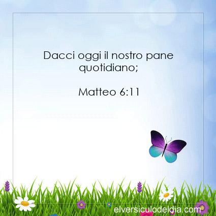 Matteo 6:11 NR94 - Immagine Versetto del giorno
