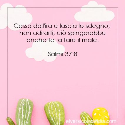 Salmi-37-8-NR94-il-versetto-del-giorno - Imagen El versiculo del dia