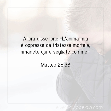 Immagine Versetto del Giorno Matteo 26:38