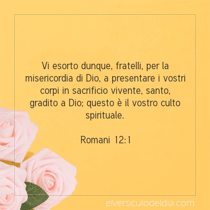 Immagine Versetto del Giorno Romani 12:1