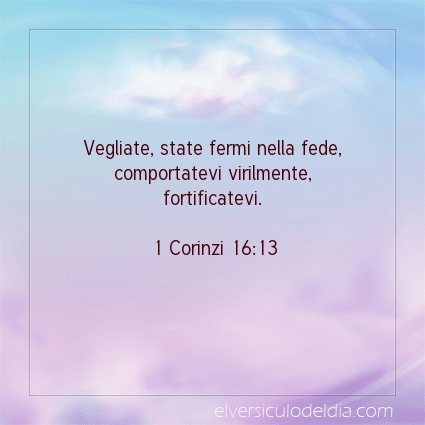 Immagine Versetto del Giorno 1 Corinzi 16:13
