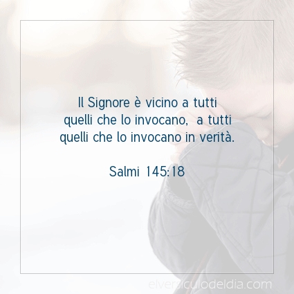 Immagine Versetto del Giorno Salmi 145:18